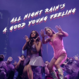 All Night Rain's a Good Young Feeling (Lady Gaga, Ariana Grande, Kesha, Icona Pop and More)