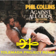 Phil Collins - Against All Odds (TOLEMADA PROJECT REMIX)