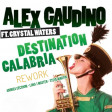 Alex Gaudino - Destination Calabria REMIX 2K23 Andrea Cecchini - Luka J Master - Steve Martin