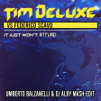 Tim Deluxe Vs. Federico Scavo - It Just Won't Strump (Umberto Balzanelli & Dj Alby Mash-Edit)