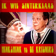 Ik Wil Sinterklaas (Henk & Henk vs De Kreuners)