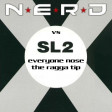 Xam - Everyone Nose The Ragga Tip (NERD vs SL2)