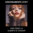 Annalisa x Tommy Vee x Mauro Ferrucci - Sinceramente Stay (Pier Fedeli & Alberto B mashup)