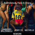Boomdabash, Paola & Chiara - Lambada (Umberto Balzanelli, Jerry Dj, Michelle Rework)