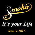 Smokie - it's your Life (Remix 2016 by Mixcut)