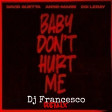 David Guetta Feat. Anne-Marie & Coi Leray - Baby Don’t Hurt Me (Dj Francesco Remix)