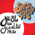 Stand By Me Vs Just Be Good To Me (Mashup)