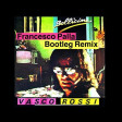 Vasco Rossi - Bollicine (Francesco Palla Bootleg Remix)