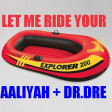 CVS - Let Me Ride Your Boat (Aaliyah vs. Dr. Dre) v2  louder vocal