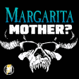 Margarita, Mother? (Jimmy Buffett x Danzig)