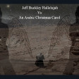Spik - Jeff Buckley Hallelujah Vs An Arabic Christmas Carol Mashup