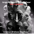 Deep fear Dj From Mars bootleg x Argy & Omnya Aria Cristian D'eliseo mashup