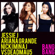 Jessie J, Ariana Grande & Nicki Minaj vs. deadmau5 - Bang Bang vs. Not Exactly