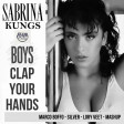 Kungs & Sabrina Salerno - Boys Clap Your Hands (Marco Boffo - Silver - Lory Veet MashBoot)