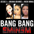 "Bang White America Bang" (Ariana Grande, Jessie J, Nicki Minaj vs. Eminem)
