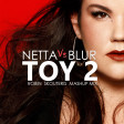 Netta Vs Blur - TOY 2  (Robin Skouteris Mashup Mix)