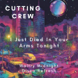 Cutting Crew - I Just Died In Your Arms Tonight (Waltry Midnight Disco Refresh)