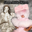 Gimme A Halo Of Love (Sia Vs Beyoncé) Remastered