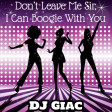 Baccara/ Thelma Houston/ Donna Summer - Don't Leave Me Sir, I Can Boogie With You (DJ Giac)