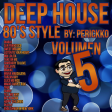 Deep House 80's Style Volumen 5 By Perickko
