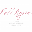 Michael Jackson & Glenn Lewis - Fall Again (Duet Mix) - ᴊᴜɴᴇ 25ᴛʜ ᴛʀɪʙᴜᴛᴇ
