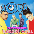 Aqua - Barbie Girl (Dj Francesco Bootleg)