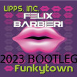 Lipps.Inc - FunkyTown(Felix Barbieri 23 Bootleg)