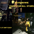 DoM - 5. It ain't easy (DAVID BOWIE vs EASY STAR ALL-STARS)