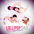 Lollipop / Ciao • Dani B. & Seoul Boutique Rmx