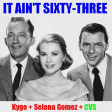 It Ain't 63 (CVS Mashup) v1 - Kygo + Selena Gomez + The Four Seasons