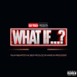 Dj Teo Presenta - What If Vol. 1 Promo