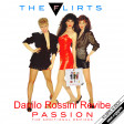 The Flirts - Passion (Danilo Rossini Revibe)