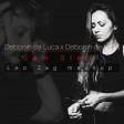 DEBORAH DE LUCA x Deborah de Luca - GAM STEP (LEO ZAG MASHUP 2023)