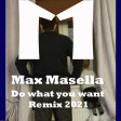2 living in a room - Do what you want (Max Masella Re-Work)