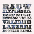 RAUW ALEJANDRO_ BZRP MUSIC SESSION, VOL.56 (VALERIO LAZZARI BOOTLEG REMIX)