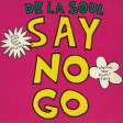 110 - De La Soul - Say No Go (Silver Regroove)