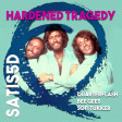 Hardened Tragedy (Quarterflash vs. Bee Gees vs. Sofi Tukker)