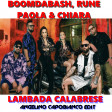Boomdabash, Rune, Paola & Chiara - Lambada Calabrese (Angelino Capobianco Edit)