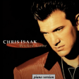 CHRIS ISAAK  Wicked game (piano version)