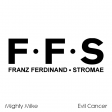 Evil cancer (Stromae / Franz Ferdinand) (2016)