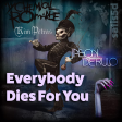 Everybody Dies For You (Jason Derulo vs. Kim Petras vs. My Chemical Romance)