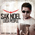 SAK NOEL - Loca people (what the f**k) ( Mark Storm Edit Mix )