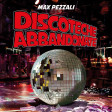 Max Pezzali - Discoteche Abbandonate (ReWork by Tony Penn)