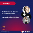 Turbo Baccalà - Cosmo vs Serena Brancale (Matteo Trevisan Mashup)