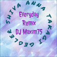 everyday feat-shiva anna geoler-rmx dj maxim75