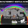 The Blassed Madonna Feat. Jacob Lusck - Mercy - Marky & ThommyT Bootleg Rework