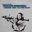 Processed Wonderwall (Kasabian / Oasis / De La Soul)