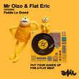 Mr Oizo & Flat Eric feat. Fedde Le Grand  - Put Your Hands Up For A Flat Beat (ASIL Bass Mashup)