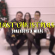 CrazyBoys x Wirág - Last Christmas (Cover 2023)