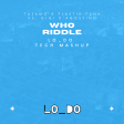Tujamo & Plastik Funk vs Gigi D'Agostino - WHO RIDDLE (LO_DO TECH MASHUP)